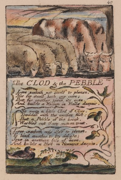 Songs of Innocence and of Experience, Plate 40, The Clod and the Pebble (Bentley 32) by William Blake